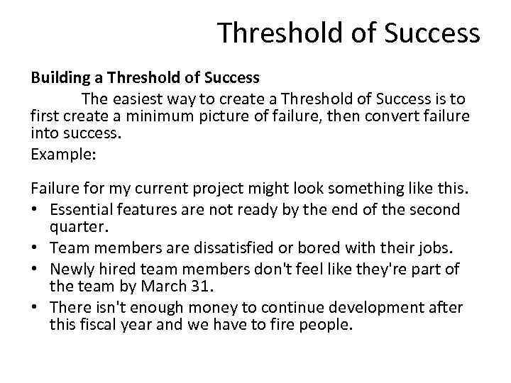 Threshold of Success Building a Threshold of Success The easiest way to create a