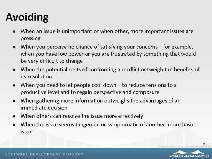 Avoiding l l l l When an issue is unimportant or when other, more