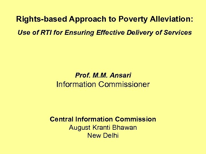 Rights-based Approach to Poverty Alleviation: Use of RTI for Ensuring Effective Delivery of Services