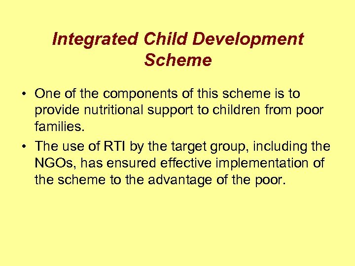 Integrated Child Development Scheme • One of the components of this scheme is to