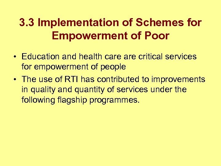 3. 3 Implementation of Schemes for Empowerment of Poor • Education and health care