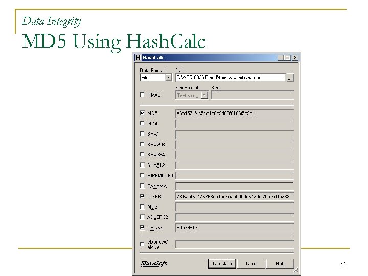 Data Integrity MD 5 Using Hash. Calc 41 