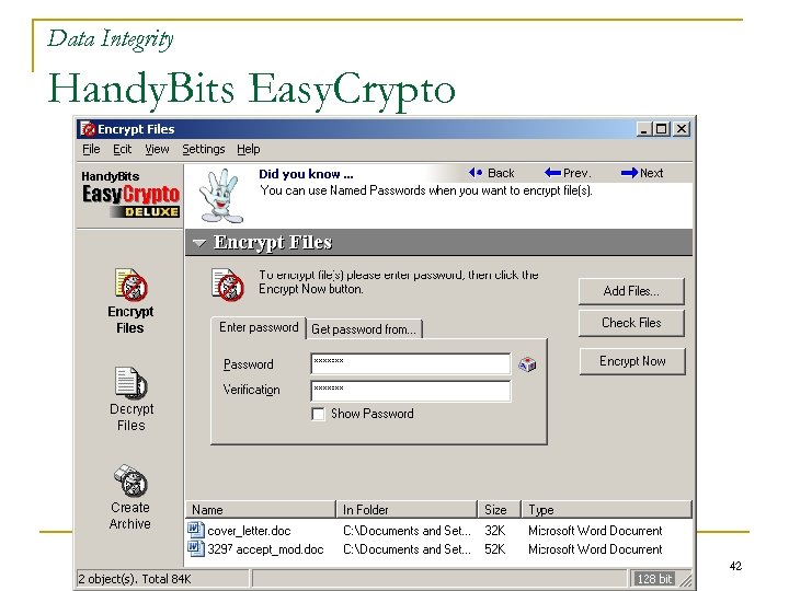 Data Integrity Handy. Bits Easy. Crypto 42 