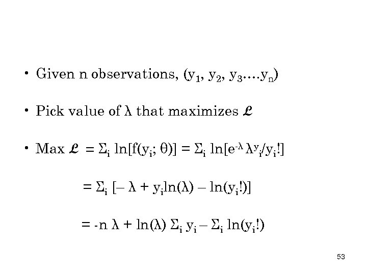  • Given n observations, (y 1, y 2, y 3…. yn) • Pick