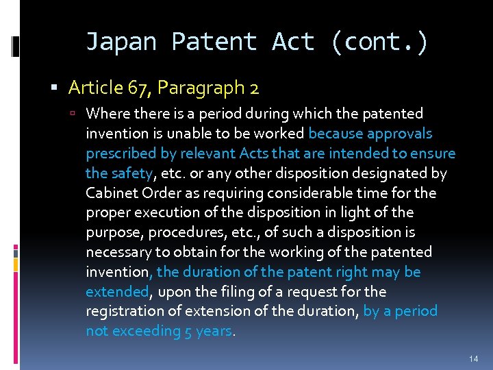 Japan Patent Act (cont. ) Article 67, Paragraph 2 Where there is a period
