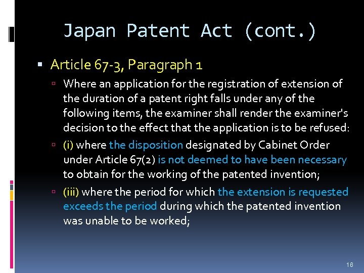 Japan Patent Act (cont. ) Article 67 -3, Paragraph 1 Where an application for