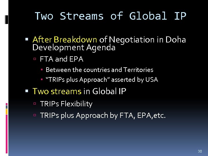 Two Streams of Global IP After Breakdown of Negotiation in Doha Development Agenda FTA