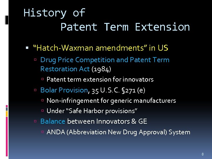 History of Patent Term Extension “Hatch-Waxman amendments” in US Drug Price Competition and Patent