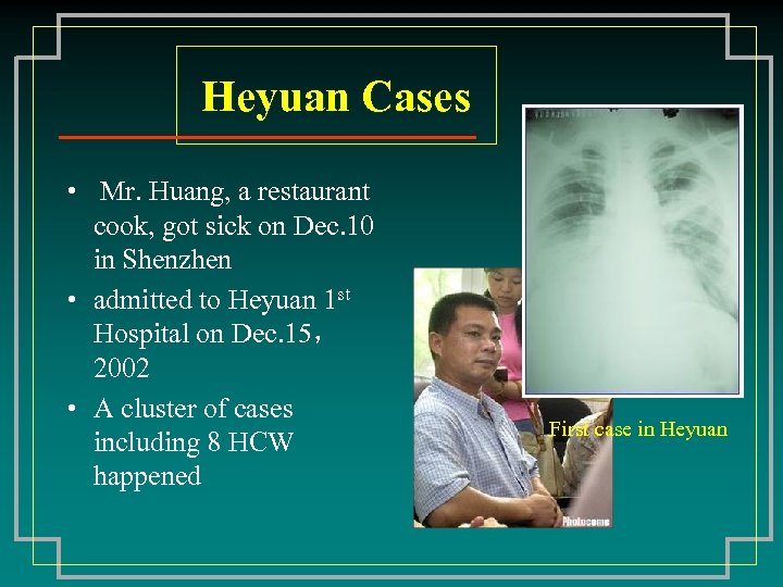 Heyuan Cases • Mr. Huang, a restaurant cook, got sick on Dec. 10 in