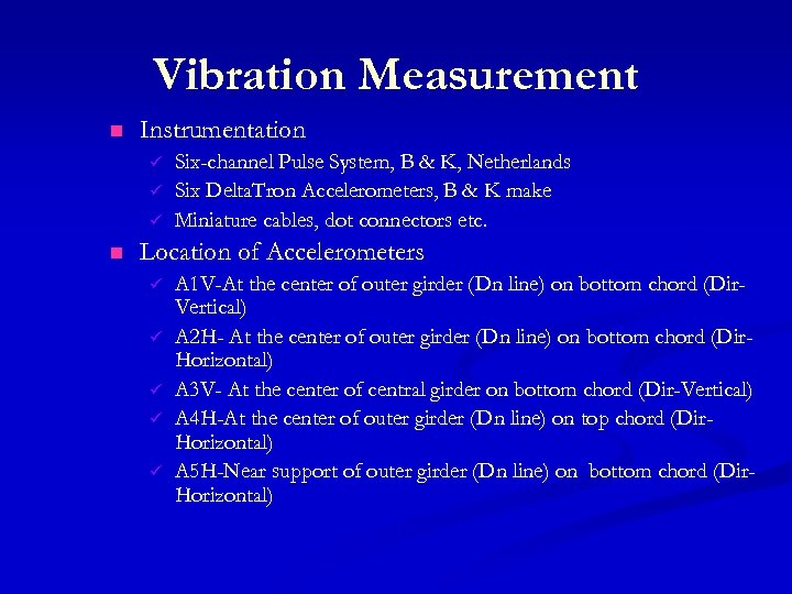 Vibration Measurement n Instrumentation ü ü ü n Six-channel Pulse System, B & K,