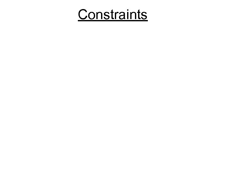 Constraints 
