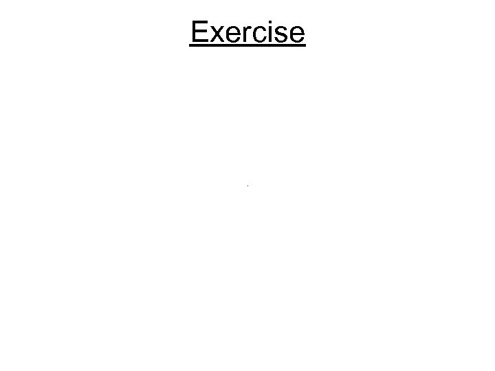 Exercise 