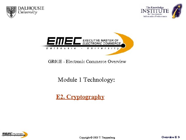 GR 01 E - Electronic Commerce Overview Module 1 Technology: E 2. Cryptography Copyright