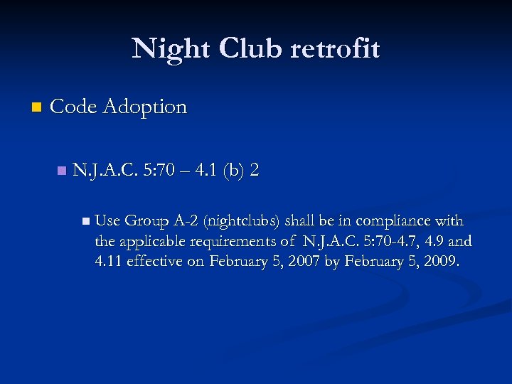 Night Club retrofit n Code Adoption n N. J. A. C. 5: 70 –