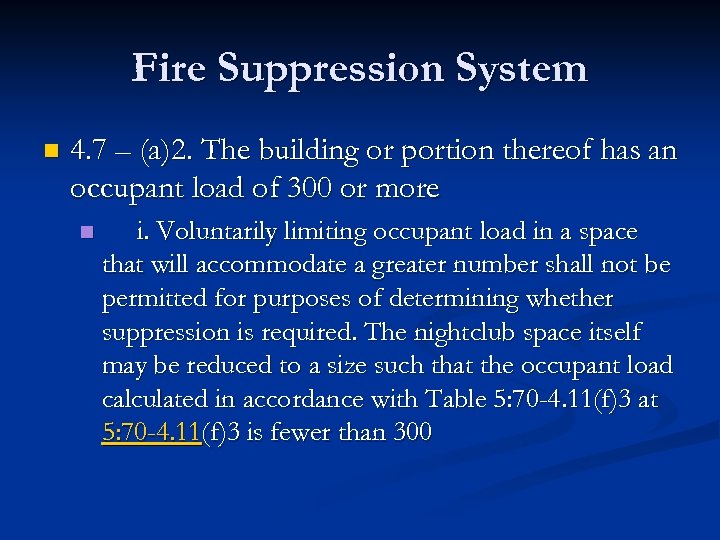 Fire Suppression System n 4. 7 – (a)2. The building or portion thereof has