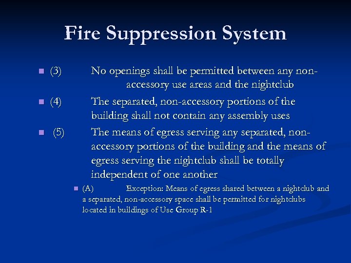 Fire Suppression System n (3) n (4) n No openings shall be permitted between