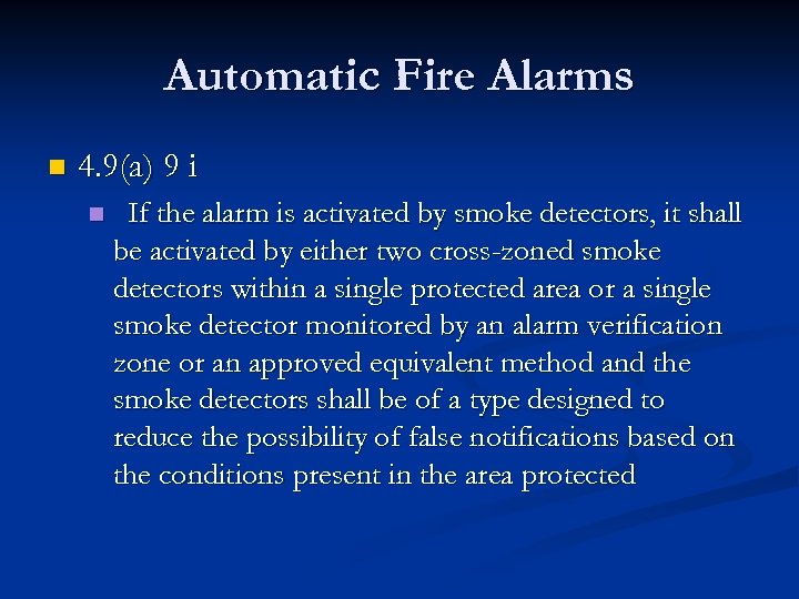 Automatic Fire Alarms n 4. 9(a) 9 i n If the alarm is activated