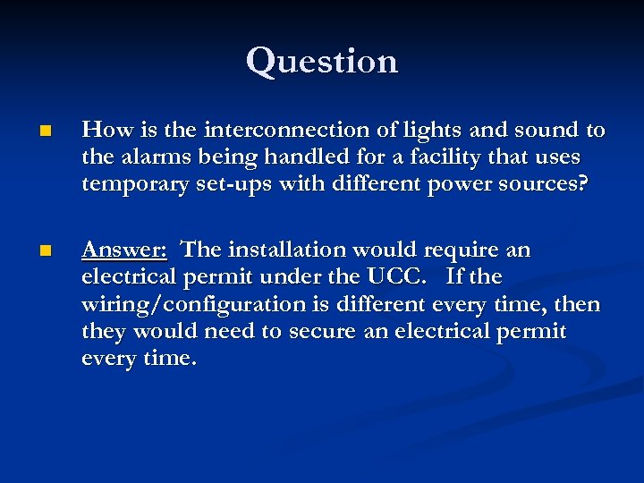 Question n How is the interconnection of lights and sound to the alarms being