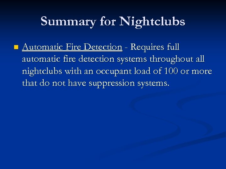 Summary for Nightclubs n Automatic Fire Detection - Requires full automatic fire detection systems