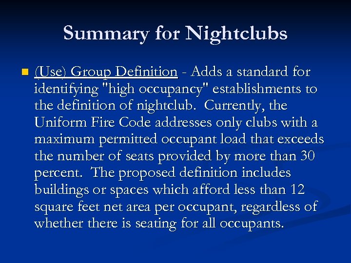 Summary for Nightclubs n (Use) Group Definition - Adds a standard for identifying "high