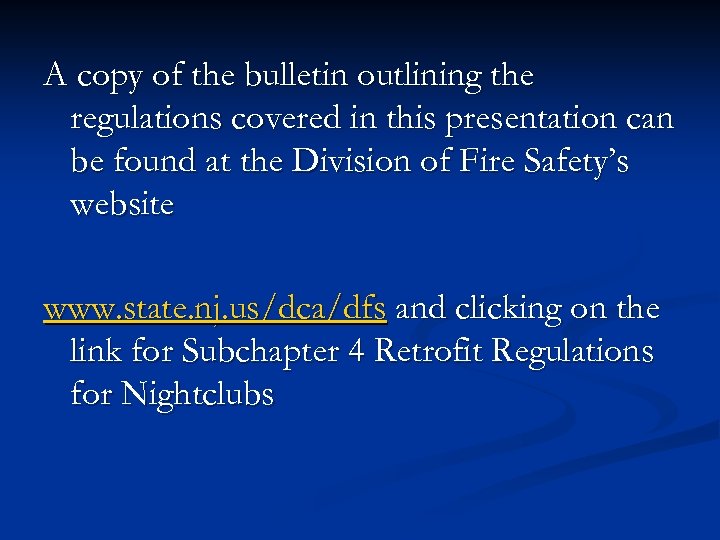 A copy of the bulletin outlining the regulations covered in this presentation can be