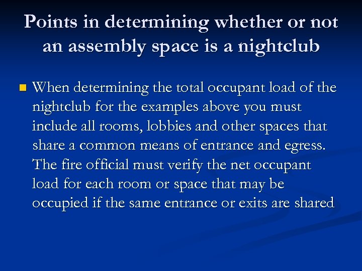 Points in determining whether or not an assembly space is a nightclub n When