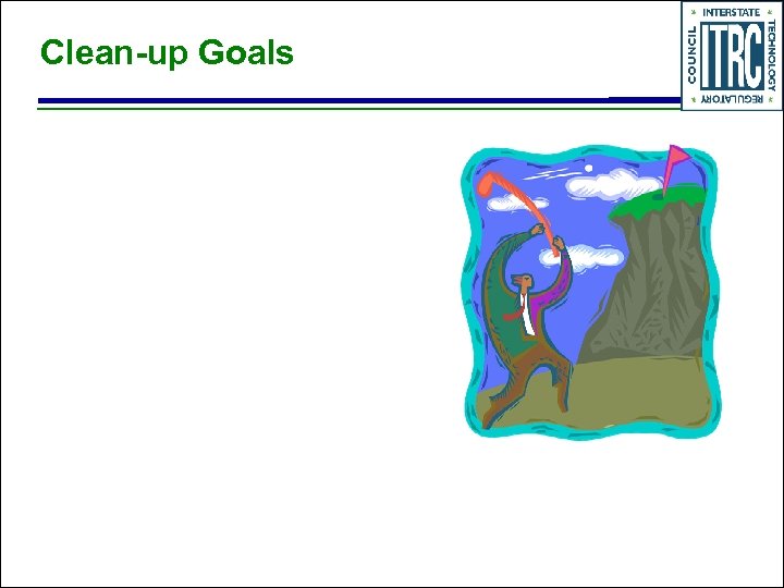 Clean-up Goals 