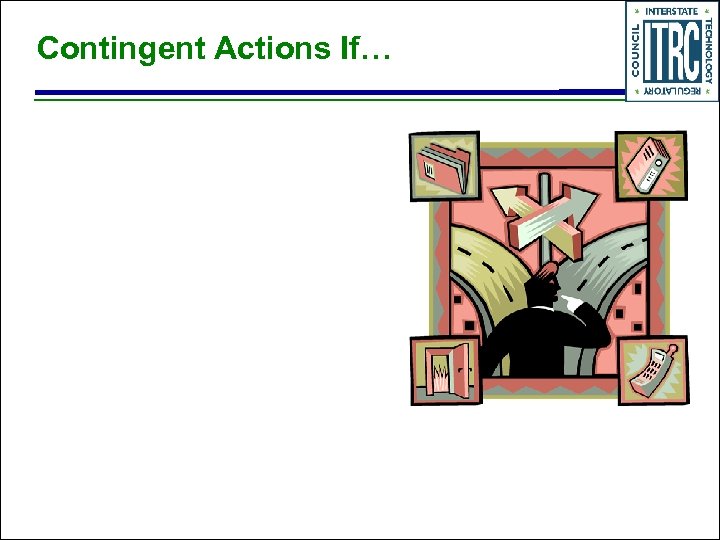 Contingent Actions If… 