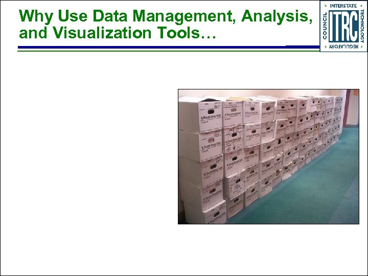 Why Use Data Management, Analysis, and Visualization Tools… 