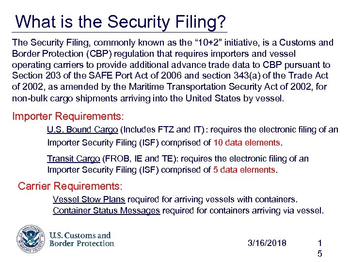 What is the Security Filing? The Security Filing, commonly known as the “ 10+2”