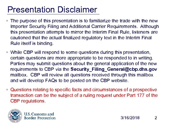 Presentation Disclaimer § The purpose of this presentation is to familiarize the trade with