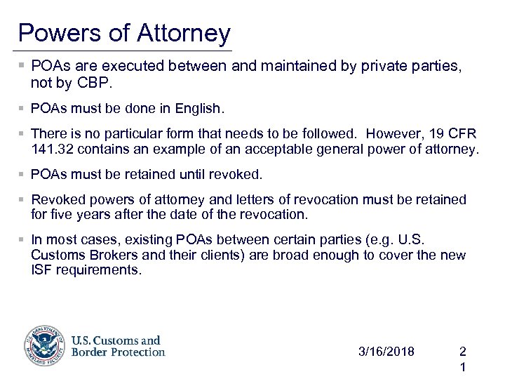 Powers of Attorney § POAs are executed between and maintained by private parties, not