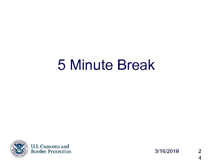 5 Minute Break 3/16/2018 2 4 