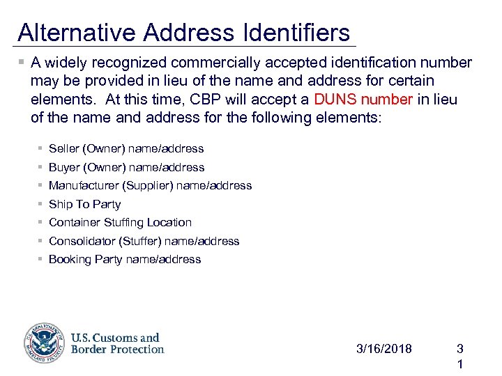 Alternative Address Identifiers § A widely recognized commercially accepted identification number may be provided