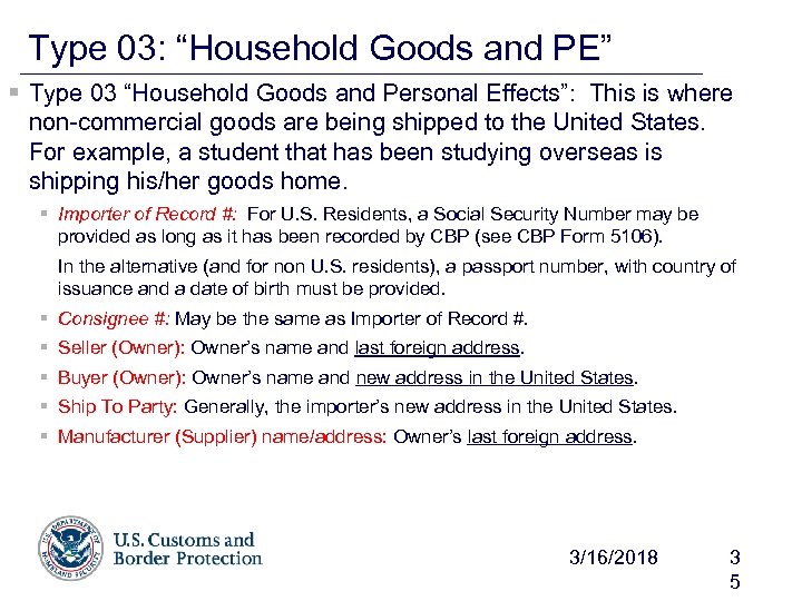 Type 03: “Household Goods and PE” § Type 03 “Household Goods and Personal Effects”: