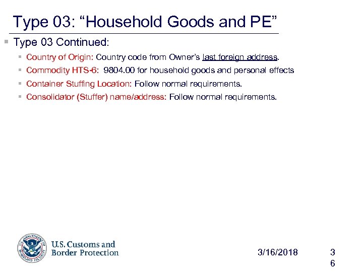 Type 03: “Household Goods and PE” § Type 03 Continued: § Country of Origin: