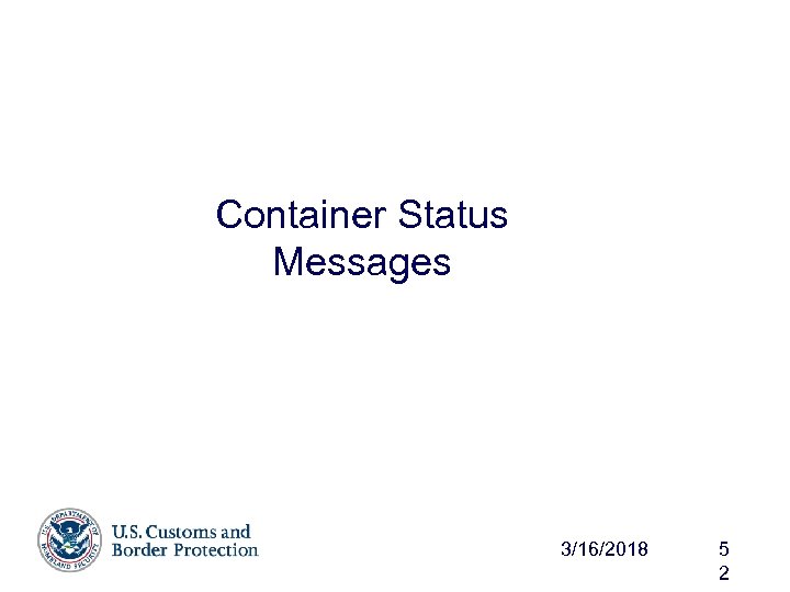 Container Status Messages 3/16/2018 5 2 