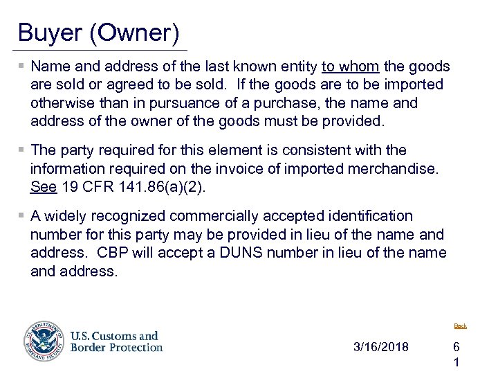 Buyer (Owner) § Name and address of the last known entity to whom the