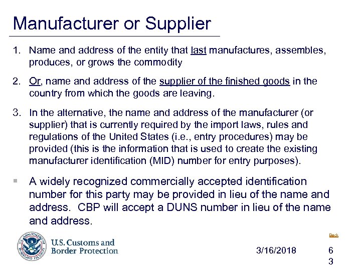 Manufacturer or Supplier 1. Name and address of the entity that last manufactures, assembles,