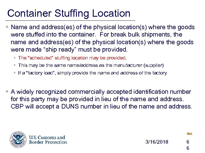 Container Stuffing Location § Name and address(es) of the physical location(s) where the goods