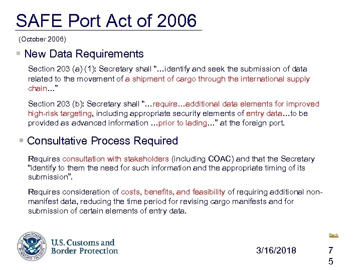 SAFE Port Act of 2006 (October 2006) § New Data Requirements Section 203 (a)