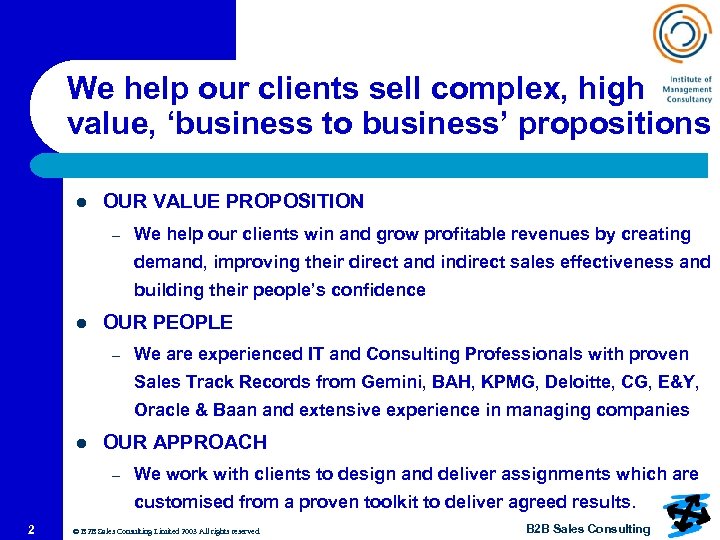 We help our clients sell complex, high value, ‘business to business’ propositions l OUR