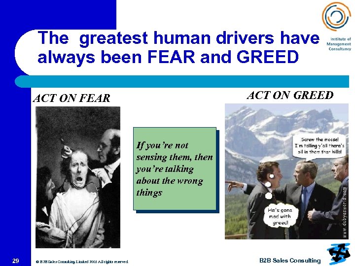 The greatest human drivers have always been FEAR and GREED ACT ON FEAR If