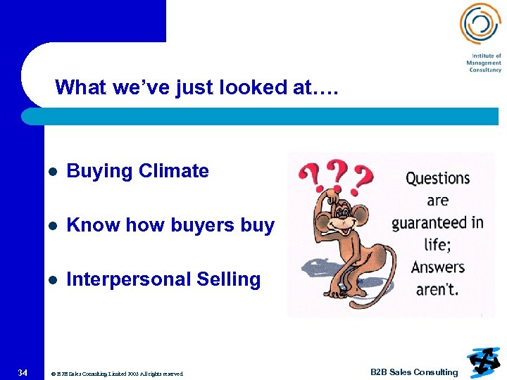 What we’ve just looked at…. l l Know how buyers buy l 34 Buying