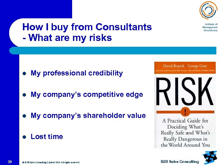 How I buy from Consultants - What are my risks l l My company’s