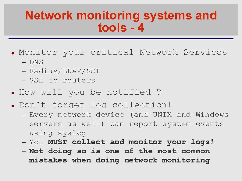 Network monitoring systems and tools - 4 Monitor your critical Network Services DNS Radius/LDAP/SQL