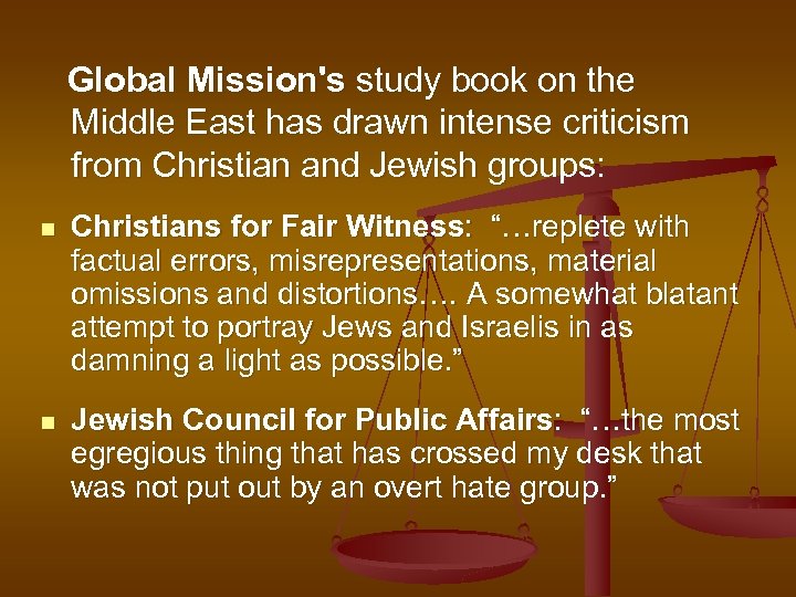 Global Mission's study book on the Middle East has drawn intense criticism from Christian