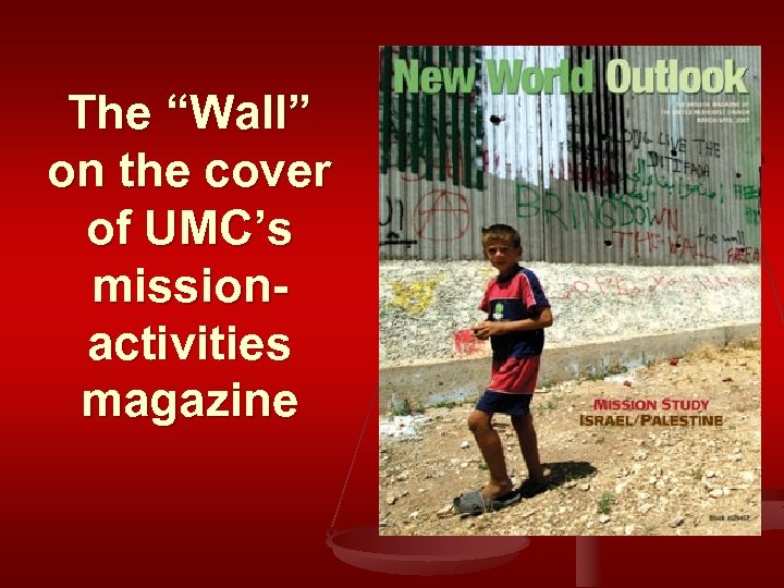 The “Wall” on the cover of UMC’s missionactivities magazine 