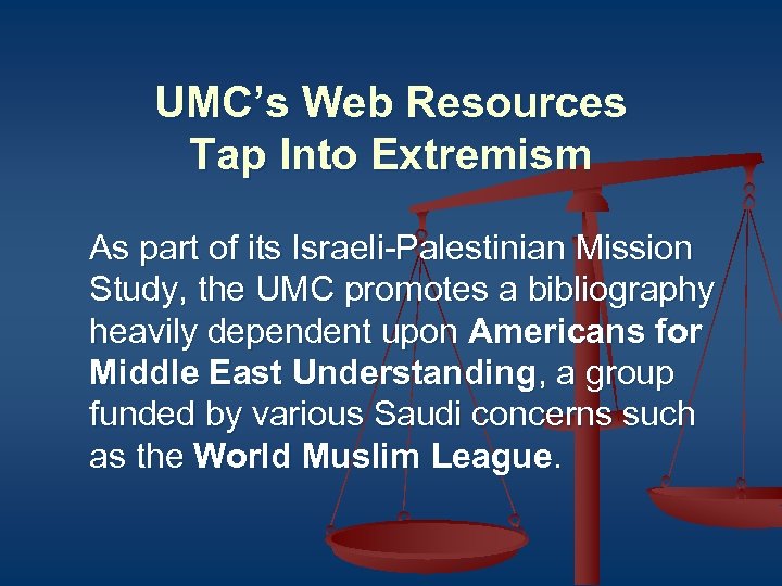 UMC’s Web Resources Tap Into Extremism As part of its Israeli-Palestinian Mission Study, the