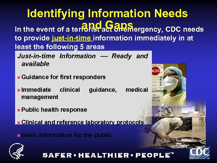 Identifying Information Needs and Gaps In the event of a terrorist act or emergency,